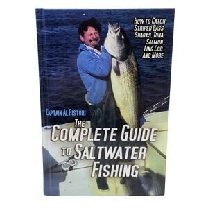 The Complete Guide to Saltwater Fishing Captain Al Ristori Hardcover Book 2012